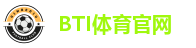 BTI体育官网